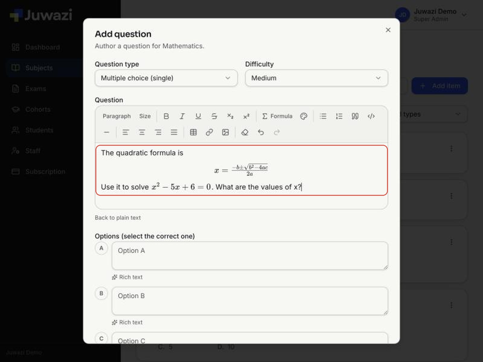 The question editor showing The quadratic formula is, the formula on its own line, then Use it to solve x squared minus 5x plus 6 equals 0. What are the values of x?